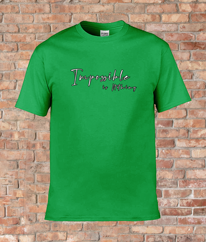 Quality T-Shirt Quote: 'Impossible is Nothing'
